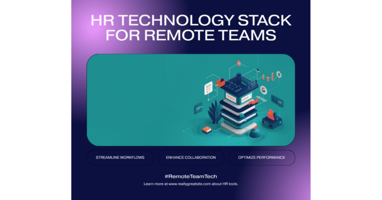 HR Technology Stack for Remote Teams: The Essential Tools You Need in ...