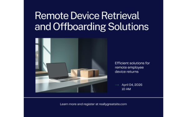 Remote device retrieval process for offboarding employees